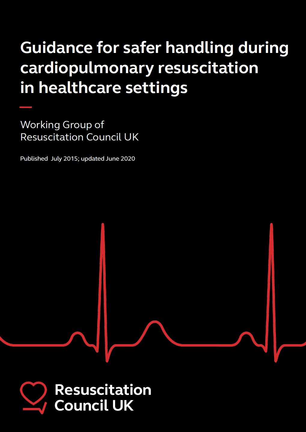 The front cover of 'Guidance for Safer Handling', by the Working Group of Resuscitation Council UK. Published 2015, updated in 2020. 
