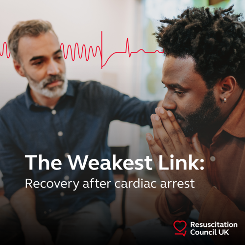 Man putting his hand on the shoulder of another man in a comforting, supportive gesture. A red ECG line runs through the background. Text reads "The Weakest Link: Recovery after cardiac arrest" with the Resuscitation Council UK logo in the bottom right hand corner.