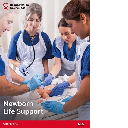 Newborn Life Support - Resuscitation at Birth (5th edition)